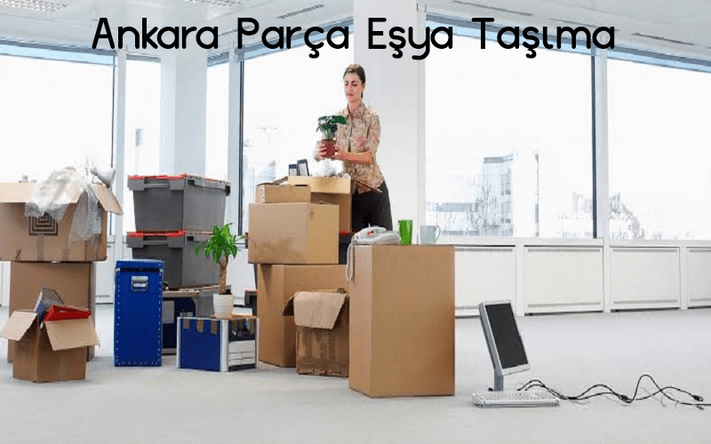 Ankara Parça Eşya Taşıma Şirketi